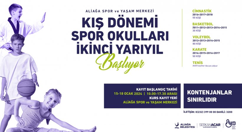 Aliağa Spor ve Yaşam Merkezi'nde kış dönemi spor okulları ikinci yarıyıl kayıtları başladı.